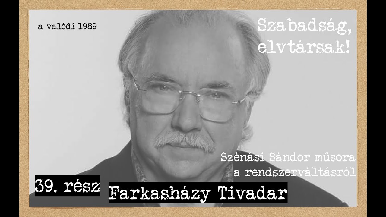 30 éves a rendszerváltás #39: Farkasházy Tivadar