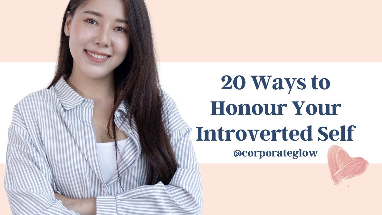 20 Ways to Honour Your Introverted Self