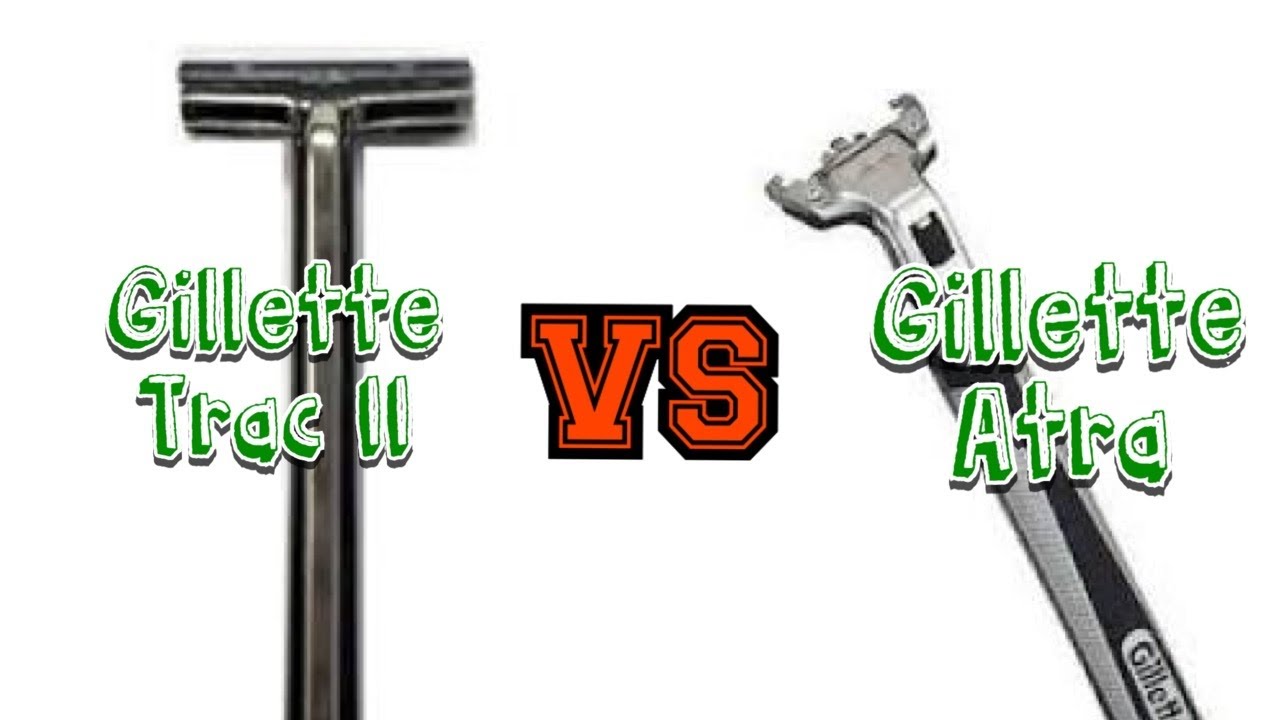 Shave Wars: Gillette Trac 2 VS Gillette Atra
