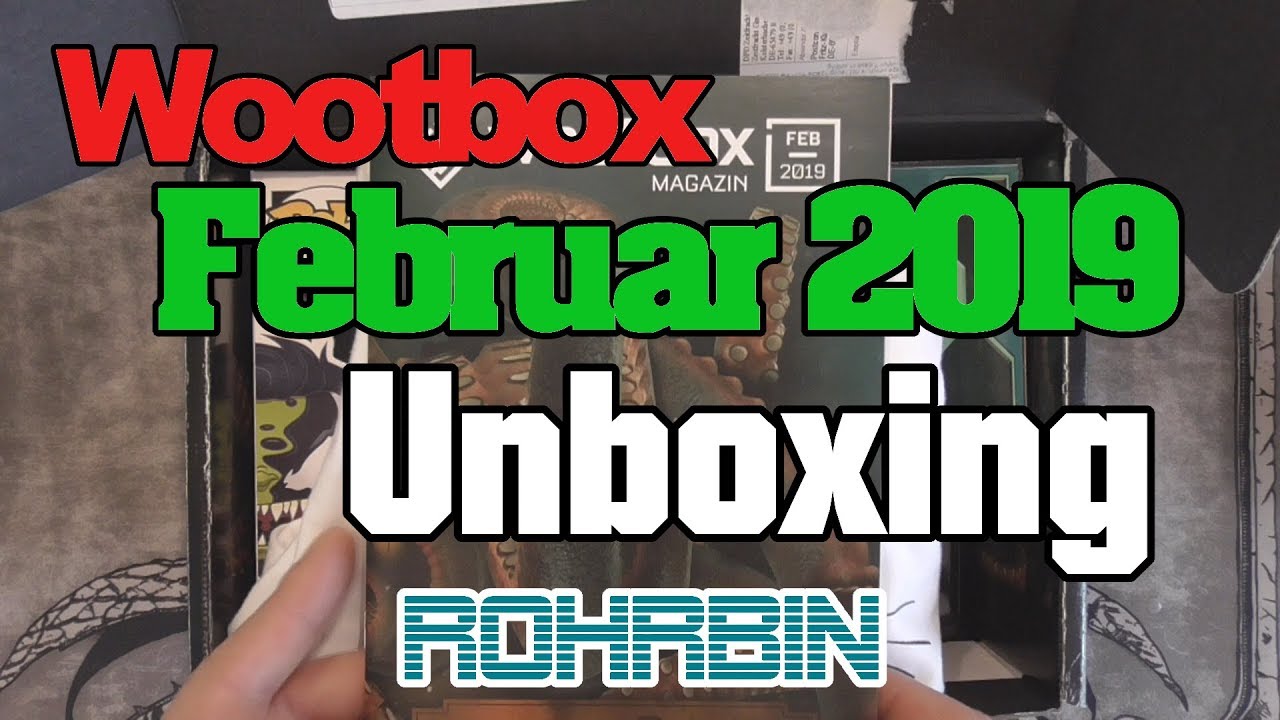 Wootbox Februar 2019 Unboxing - Rohrbin - #Wootbox #Unboxing