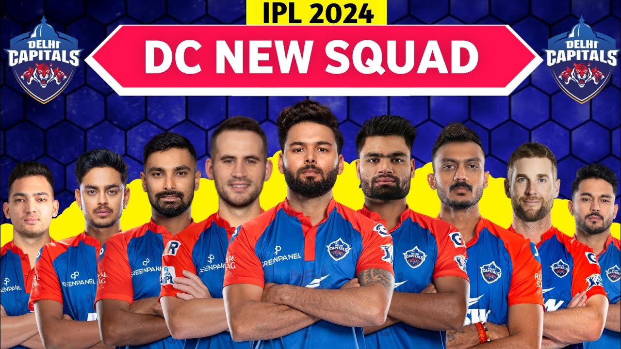 IPL 2024 | Delhi Capitals Team Full Squad | DC Full Squad 2024 | DC Team New Players List 2024