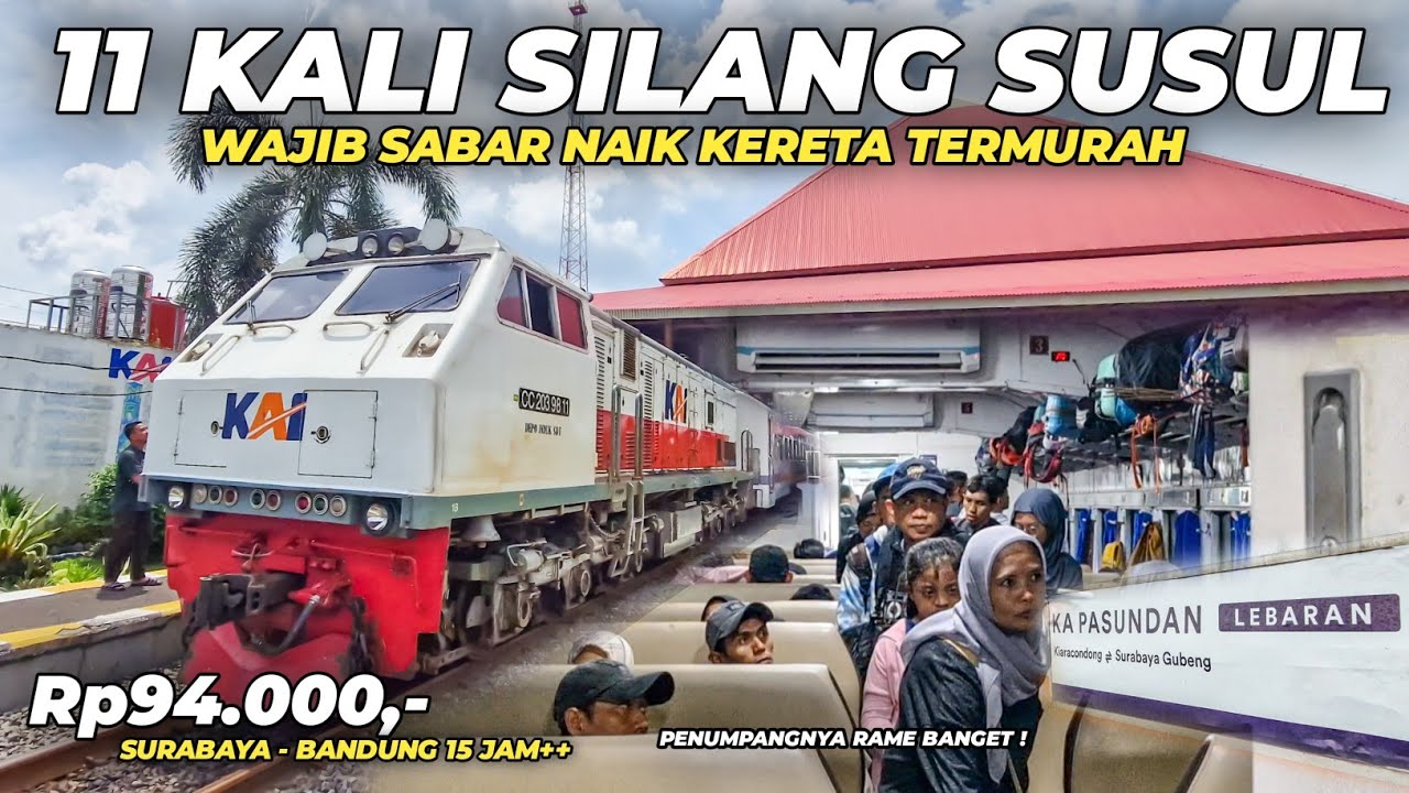 15 JAM PERJALANAN FULL PENUMPANG DIHAJAR BANYAK KERETA ELIT!! Trip KA Pasundan Lebaran cuma 94 ribu