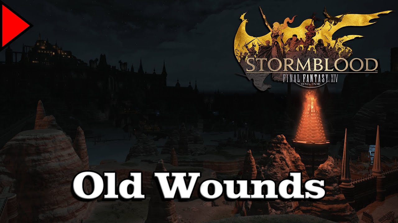 🎼 Old Wounds (𝐄𝐱𝐭𝐞𝐧𝐝𝐞𝐝) 🎼 - Final Fantasy XIV