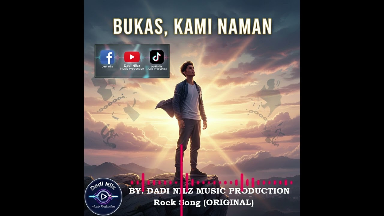 Bukas, Kami Naman by Dadi Nilz Music Production - Rock Song (ORIGINAL)