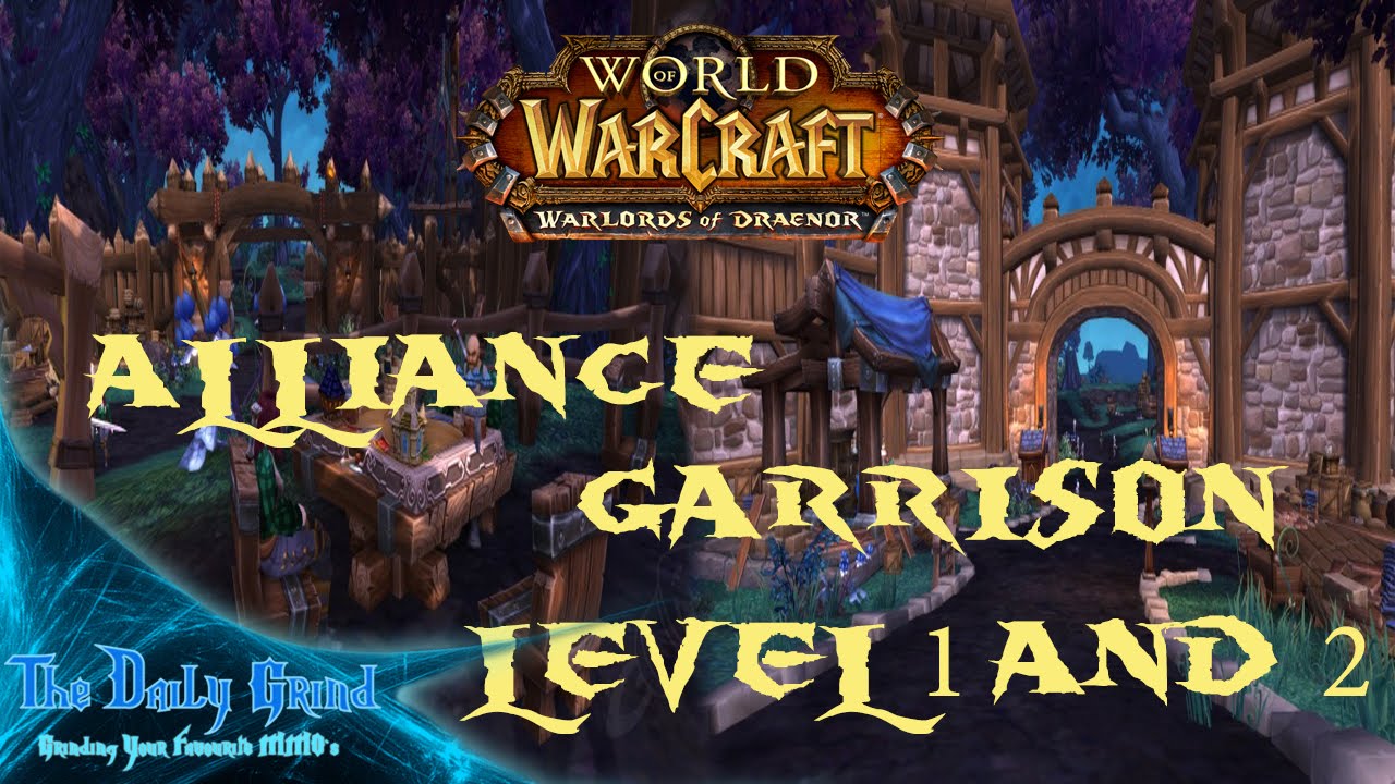 WoW: Warlords of Draenor | Alliance Garrison - Level 1 and 2 | TDGMMO