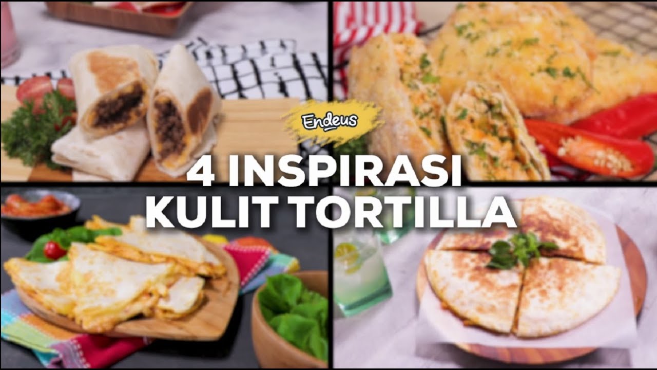 4 Inspirasi dari Kulit Tortilla