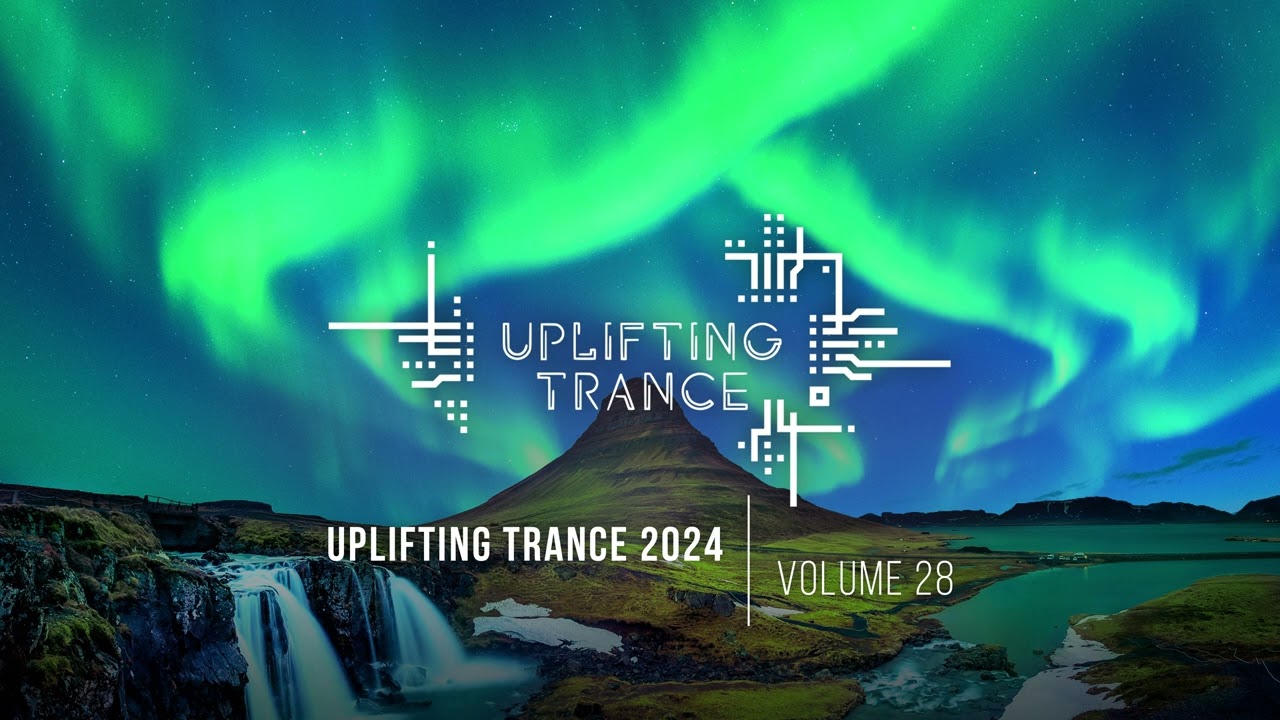 UPLIFTING TRANCE 2024 VOL. 28 [FULL SET]