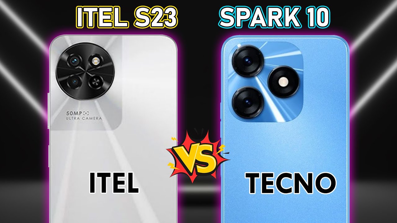iTEL S23 VS TECNO SPARK 10