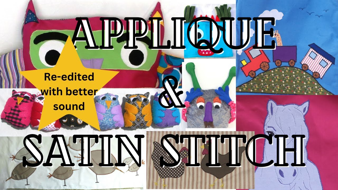 Free-motion Embroidery, Satin Stitch & Applique Re-edited video, with better sound