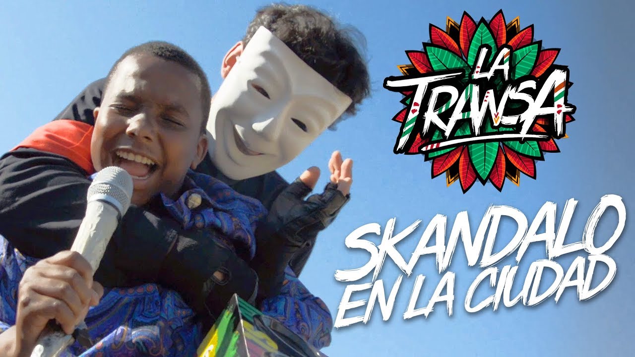La Transa - Skandalo en la Ciudad (Video Oficial)