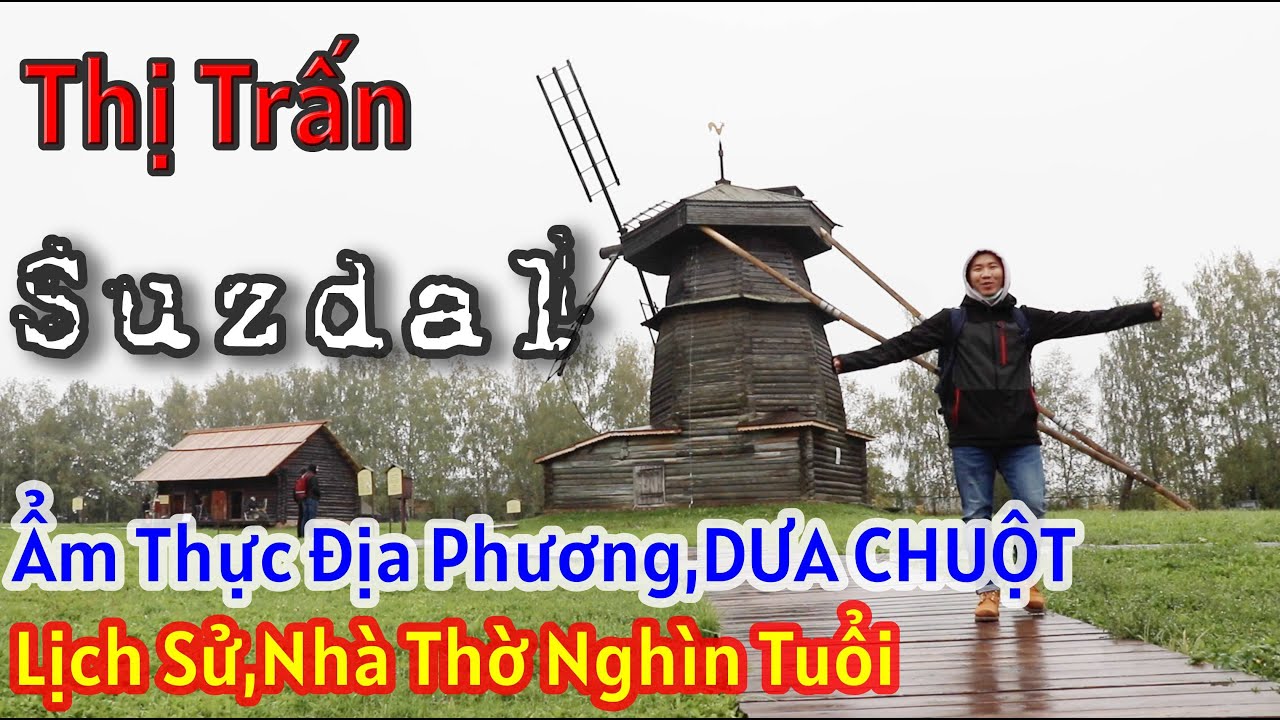 Suzdal | Nơi Bắt Nguồn Của Nước Nga Vĩ Đại