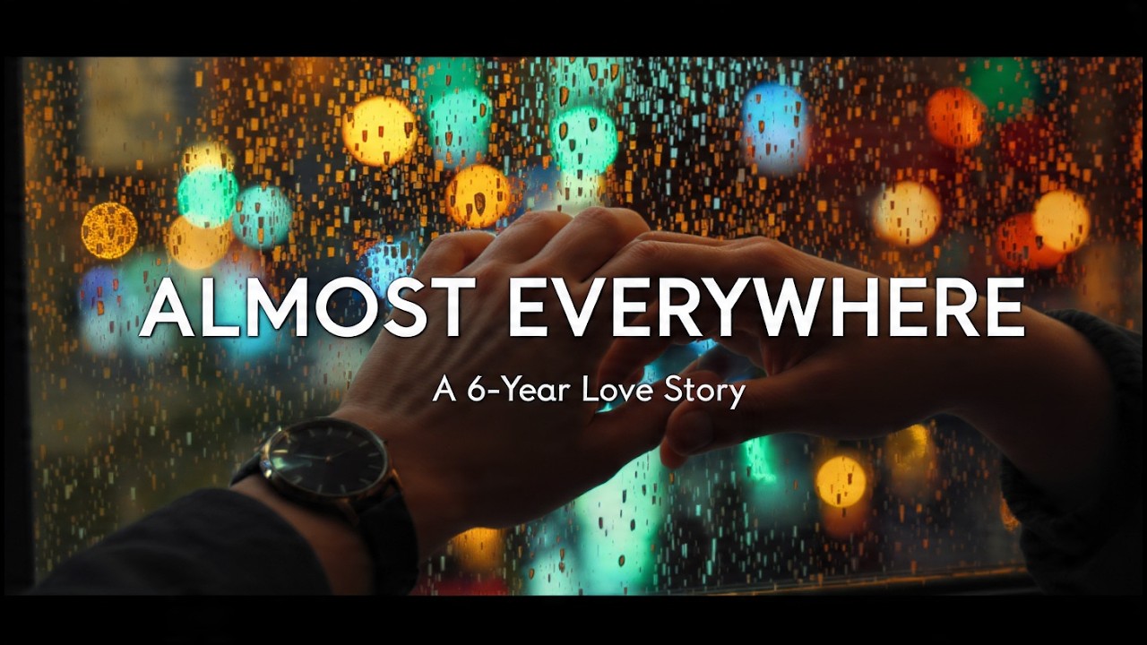 Almost Everywhere | A Love Story About Timing and Second Chances