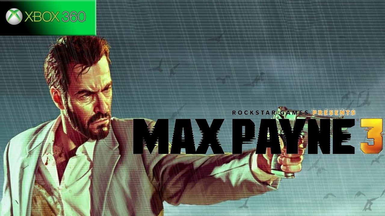 Max Payne 3 | Xbox 360 Longplay