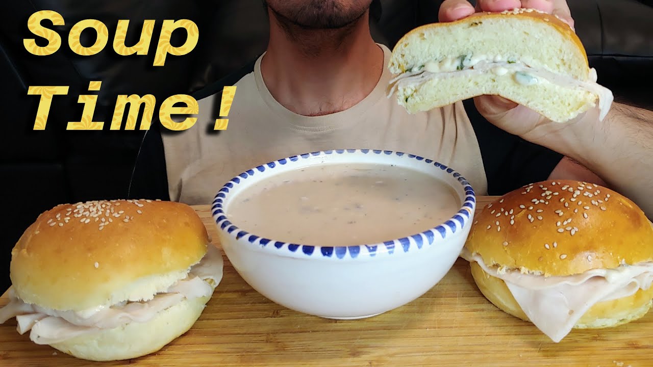 TURKEY SANDWICHES AND CREAM OF MUSHROOM SOUP MUKBANG EATING SHOW