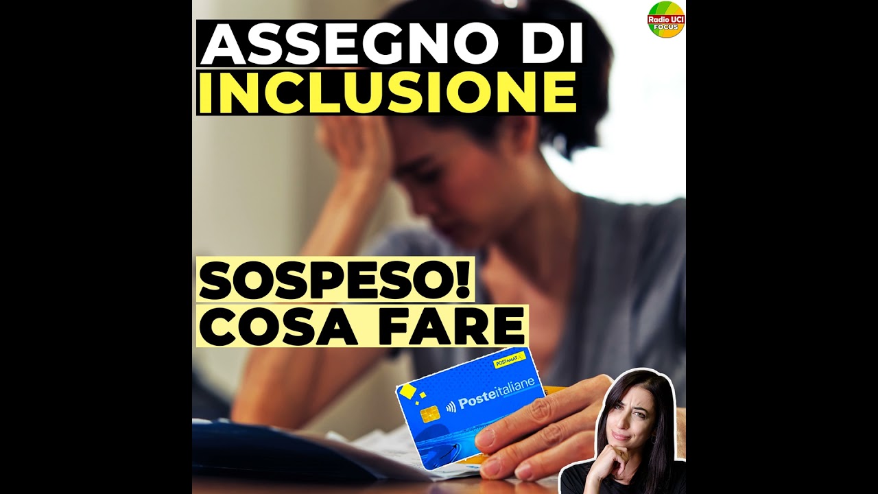 ASSEGNO DI INCLUSIONE SOSPESO❌: Cosa fare per NON perdere il PAGAMENTO