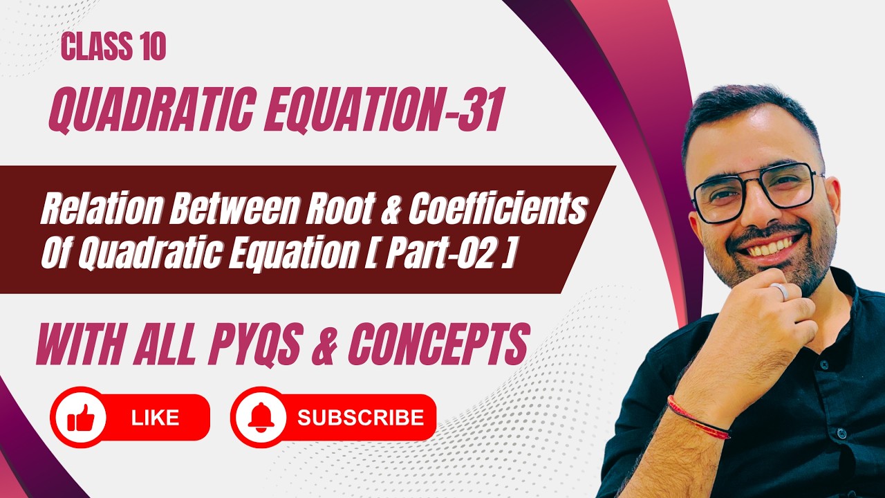 Class 10 CBSE Maths | Chapter 04 | Sum and Product of Roots of Quadratic Equation | PYQs | 2025-26