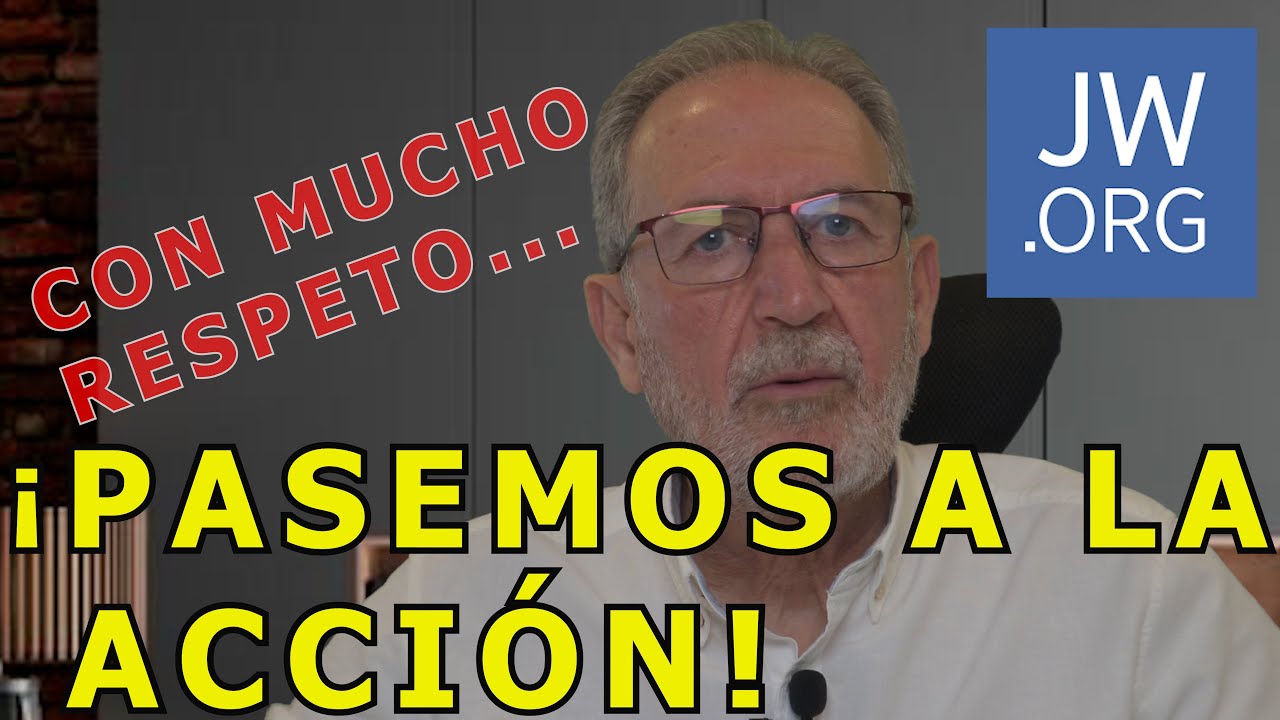 Con respeto....¡Pasemos a la acción!