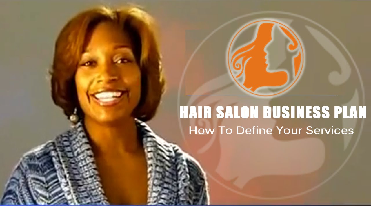 Hair Salon Business Plan:How To Define Your Services