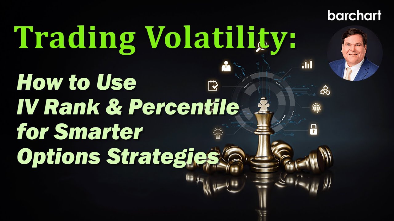 Trading Volatility: How to Use IV Rank & Percentile for Smarter Options Strategies