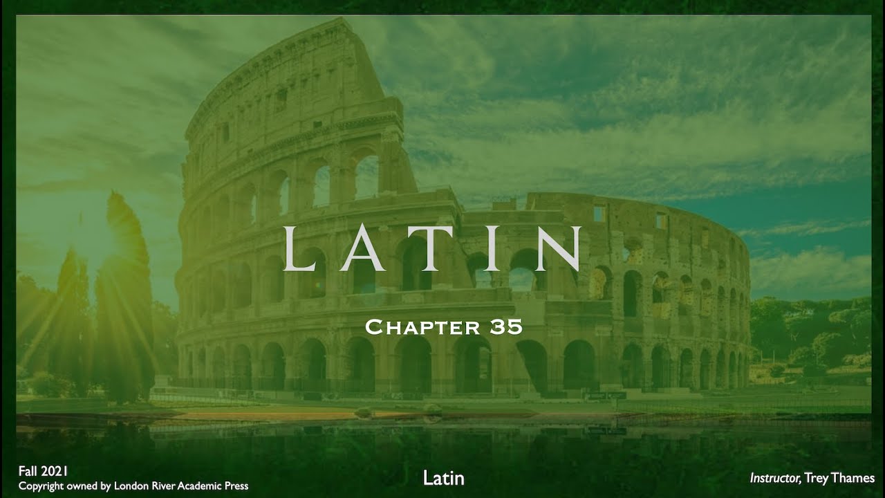Wheelock's Latin Chapter 35 2021 (updated)