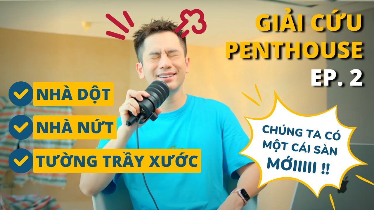 GIẢI CỨU PENTHOUSE - EP.2: KIẾP NẠN CHƯA DỪNG LẠI !!! Quyết định làm lại sàn nhà !!!// Dinology