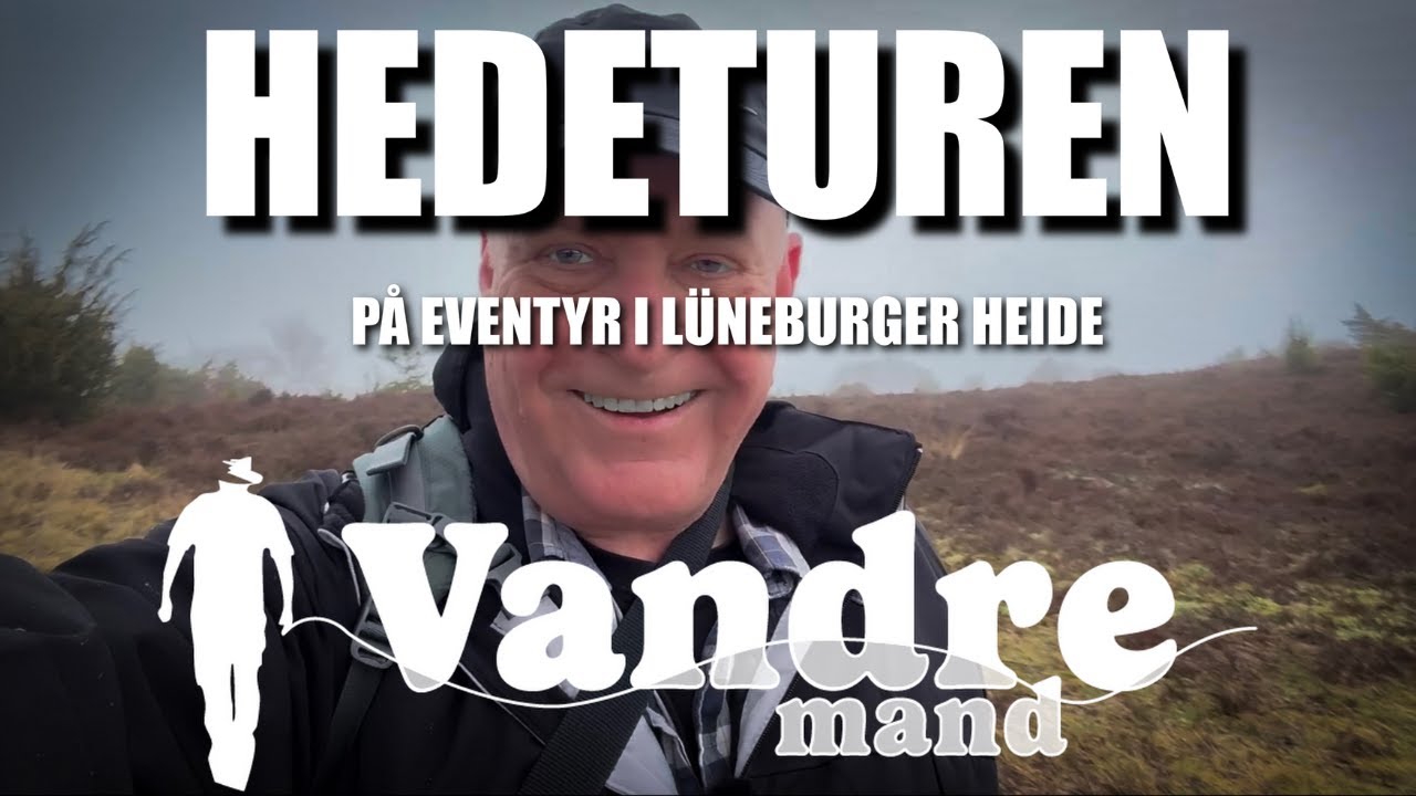 VANDREMAND S1E4 HEDETUREN - RUNDVANDRING FRA UNDELOH TIL WILSEDER BERG OG TOTENGRUND