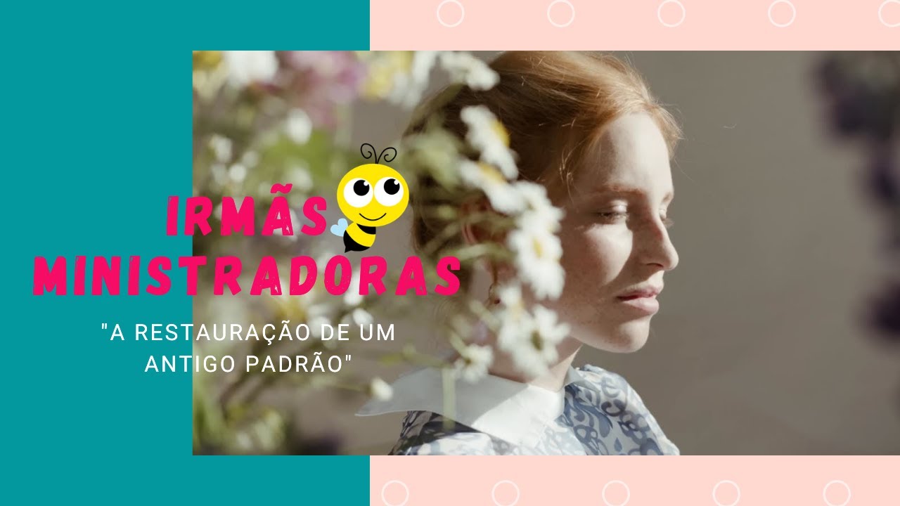 Irmãs ministradoras (Ministrar como o Salvador)