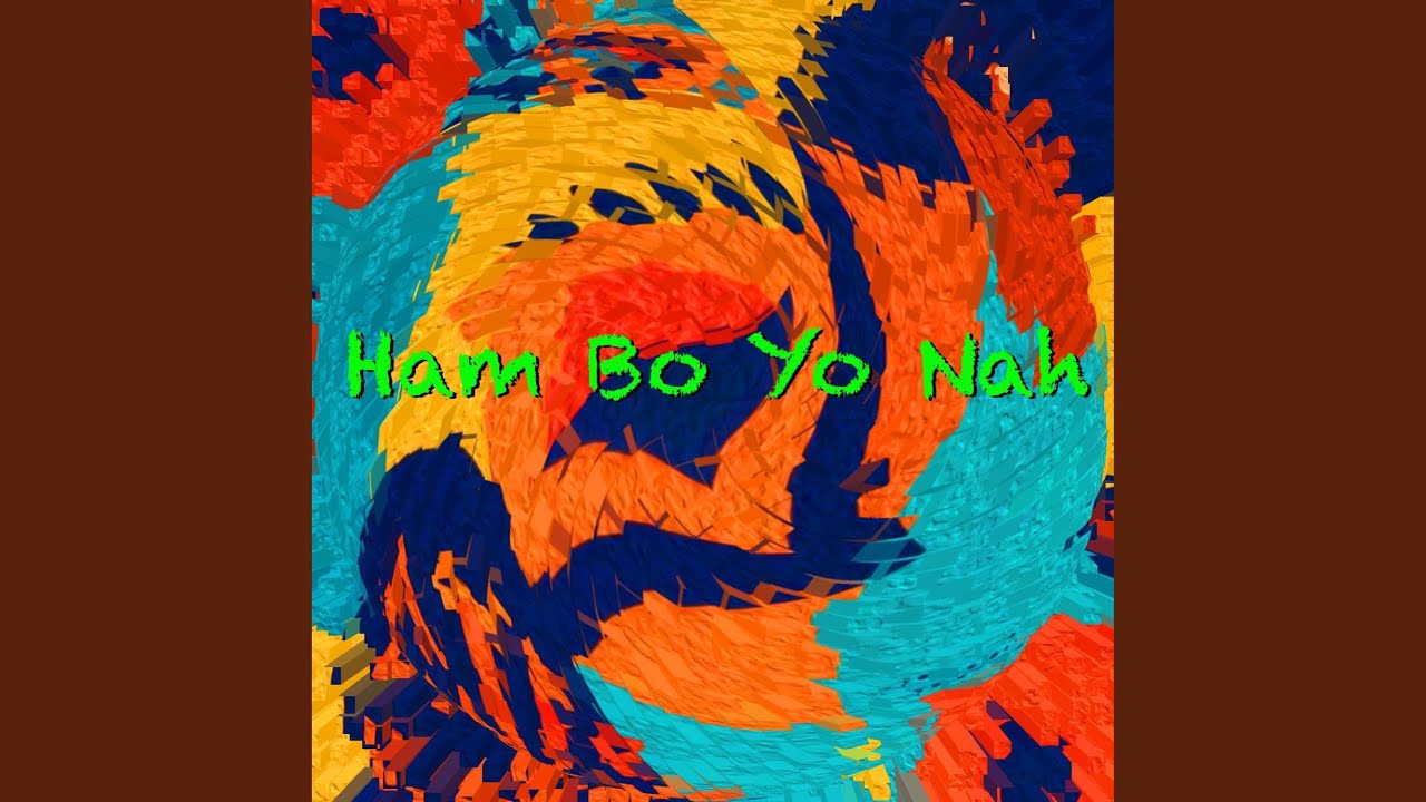 Ham Bo Yo Nah