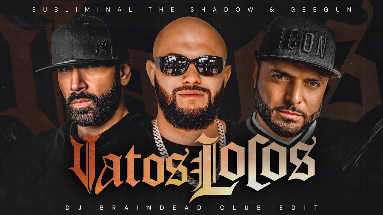 Subliminal, the Shadow & Geegun - VATOS LOCOS (Dj BrainDead Club Edit)