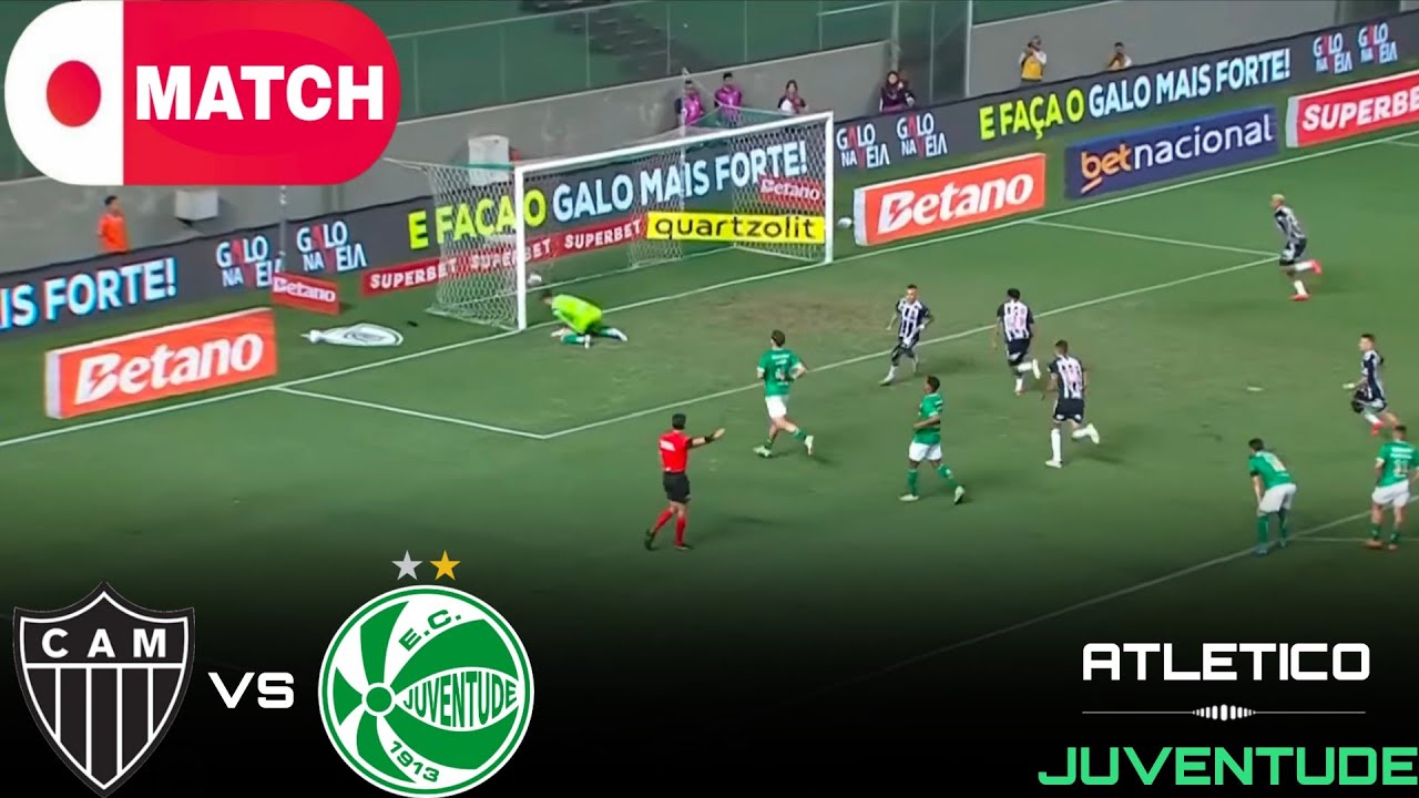 LIVE : Atl&eacute;tico Mineiro vs Juventude Live Stream / Brazilian Serie A match Match - 2025