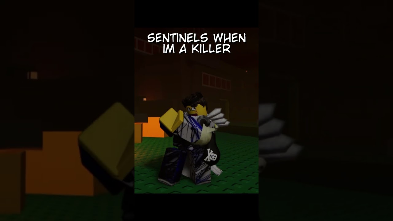 sentinels when im the killer | Forsaken