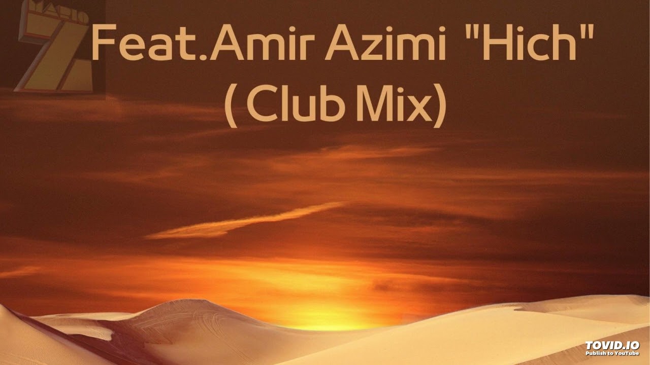 Mario Z Feat Amir Azimi Hich