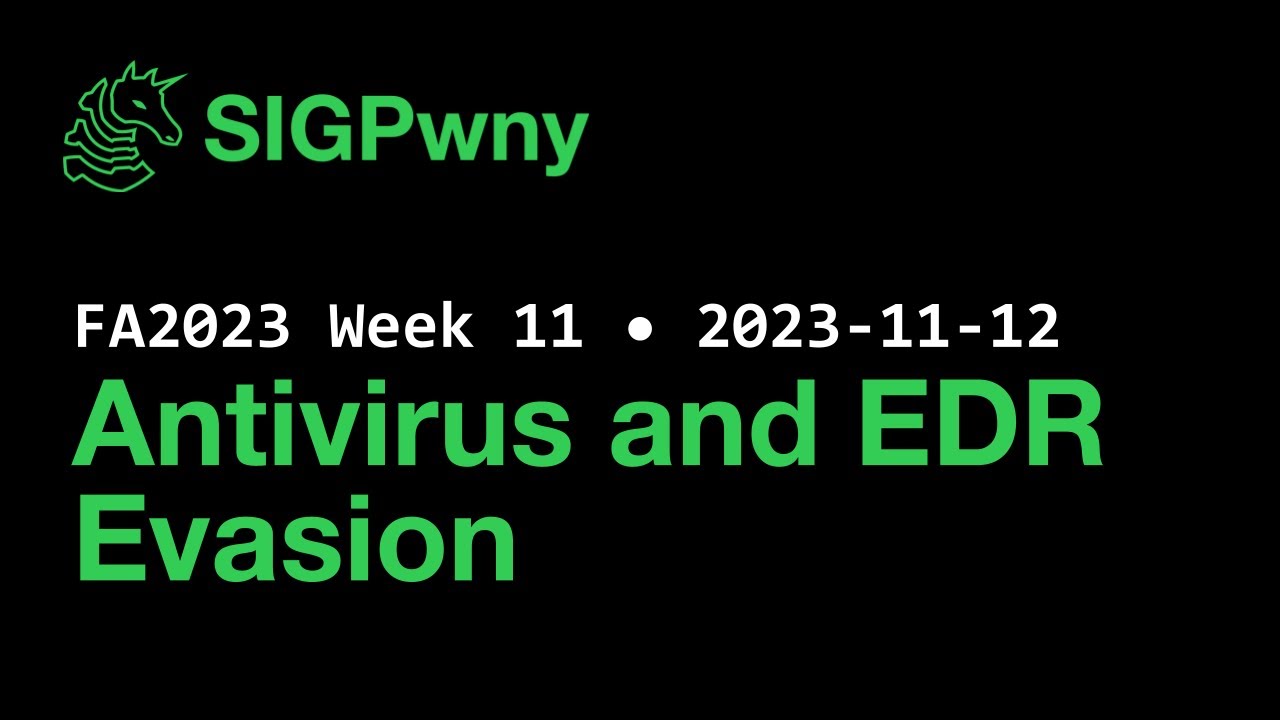FA2023 Week 11: Antivirus and EDR Evasion (2023-11-12)