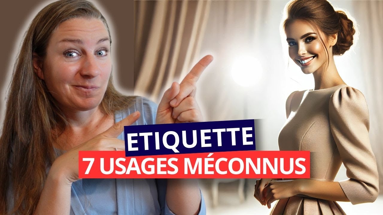 GRANDE DAME EN SOCIETE : 7 IMPERATIFS de BONNES MANIERES