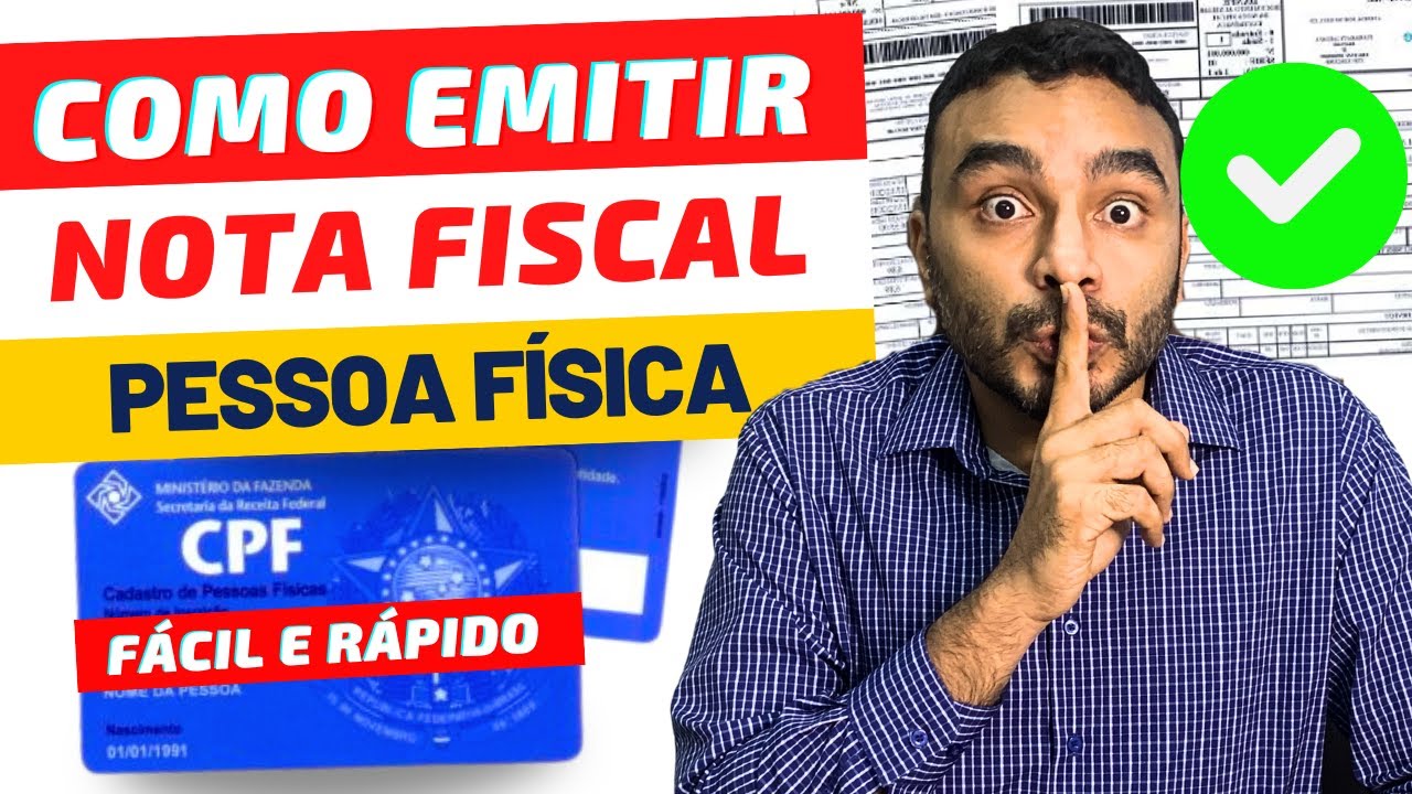 Como Emitir Nota Fiscal como Pessoa Física (PF) : Passo a Passo Simples e Rápido