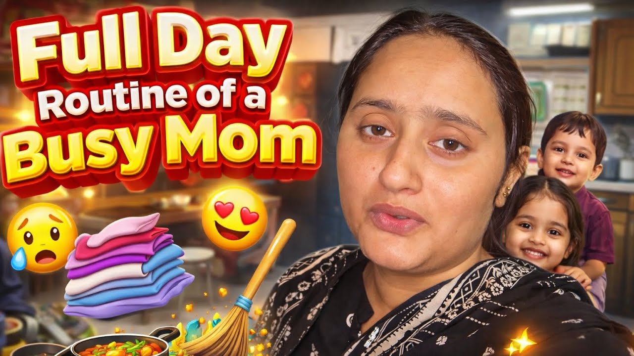 Full Day Routine of a Busy Mom | Subha se Raat tak meri real routine & family moments☺️