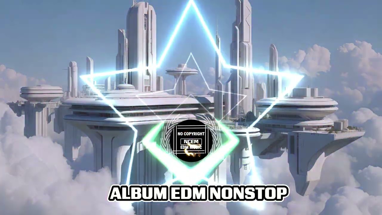 [ No Copyright]  ALBUM EDM NONSTOP  | No Copyright EDM Music