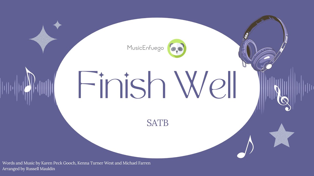 Finish Well - SATB
