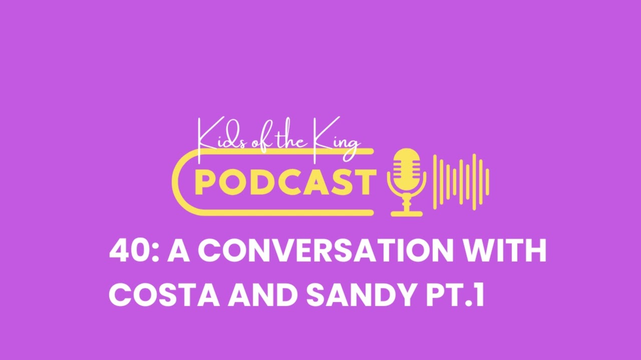 A Conversation with Costa and Sandy (Part 1)