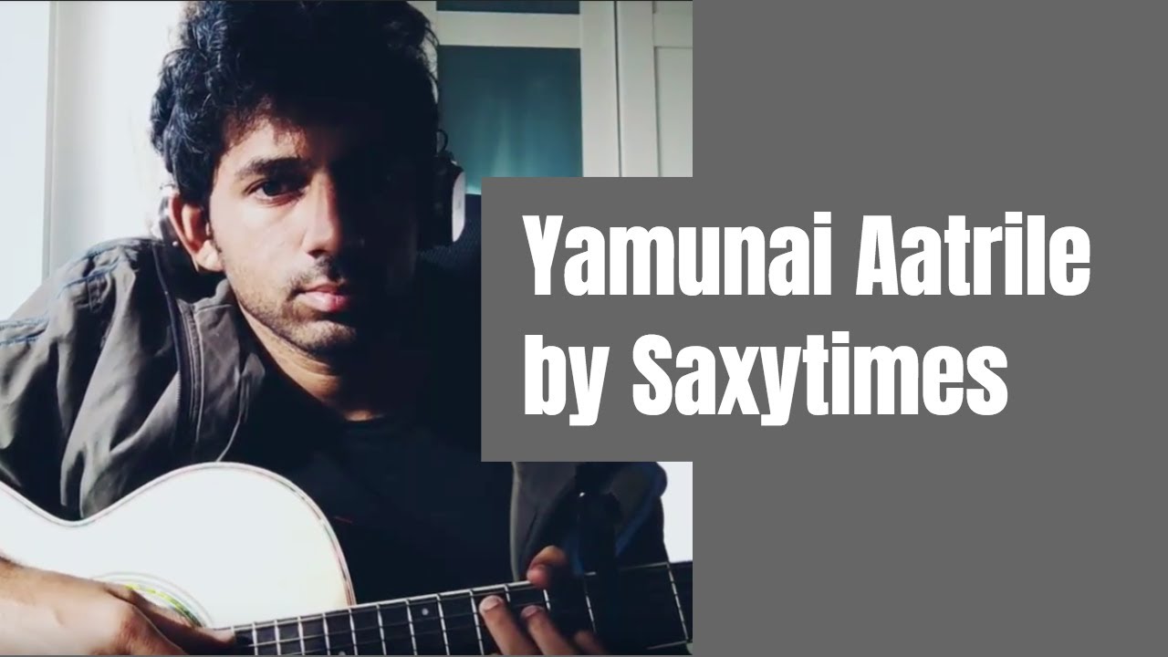 Yamunai aatrile , thalapathi -Bharadwaj Krishnan/saxytimes
