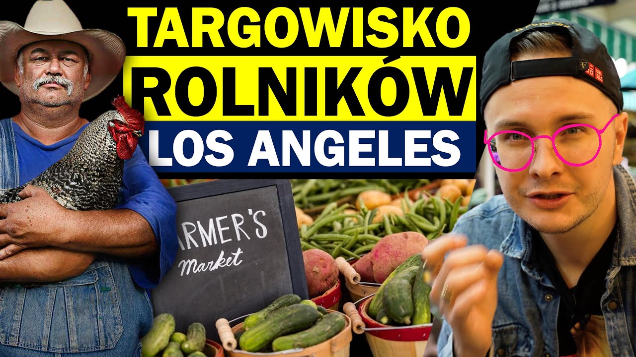 TARG FARMERÓW W CENTRUM LOS ANGELES - JAK WYGLĄDA i CO TAM SPRZEDAJĄ?!