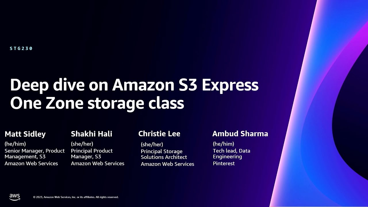 AWS re:Invent 2023 - [LAUNCH] Deep dive on Amazon S3 Express One Zone storage class (STG230)