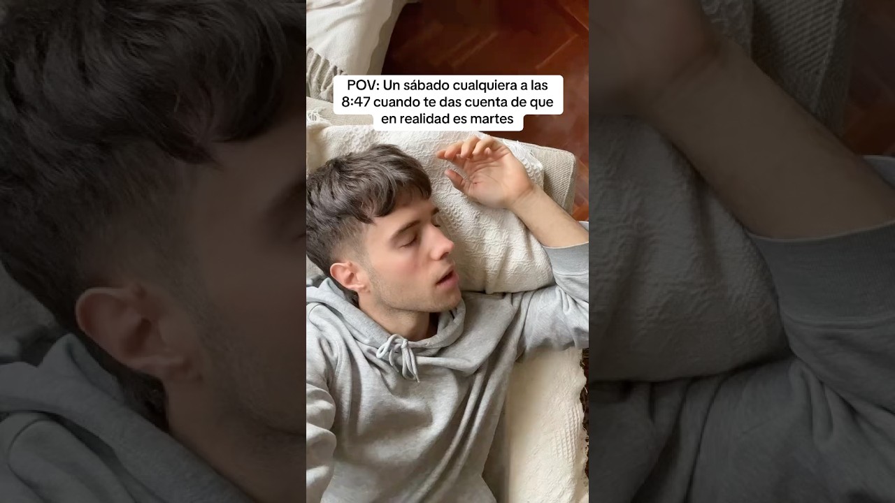 Cuando te das cuenta de que es martes