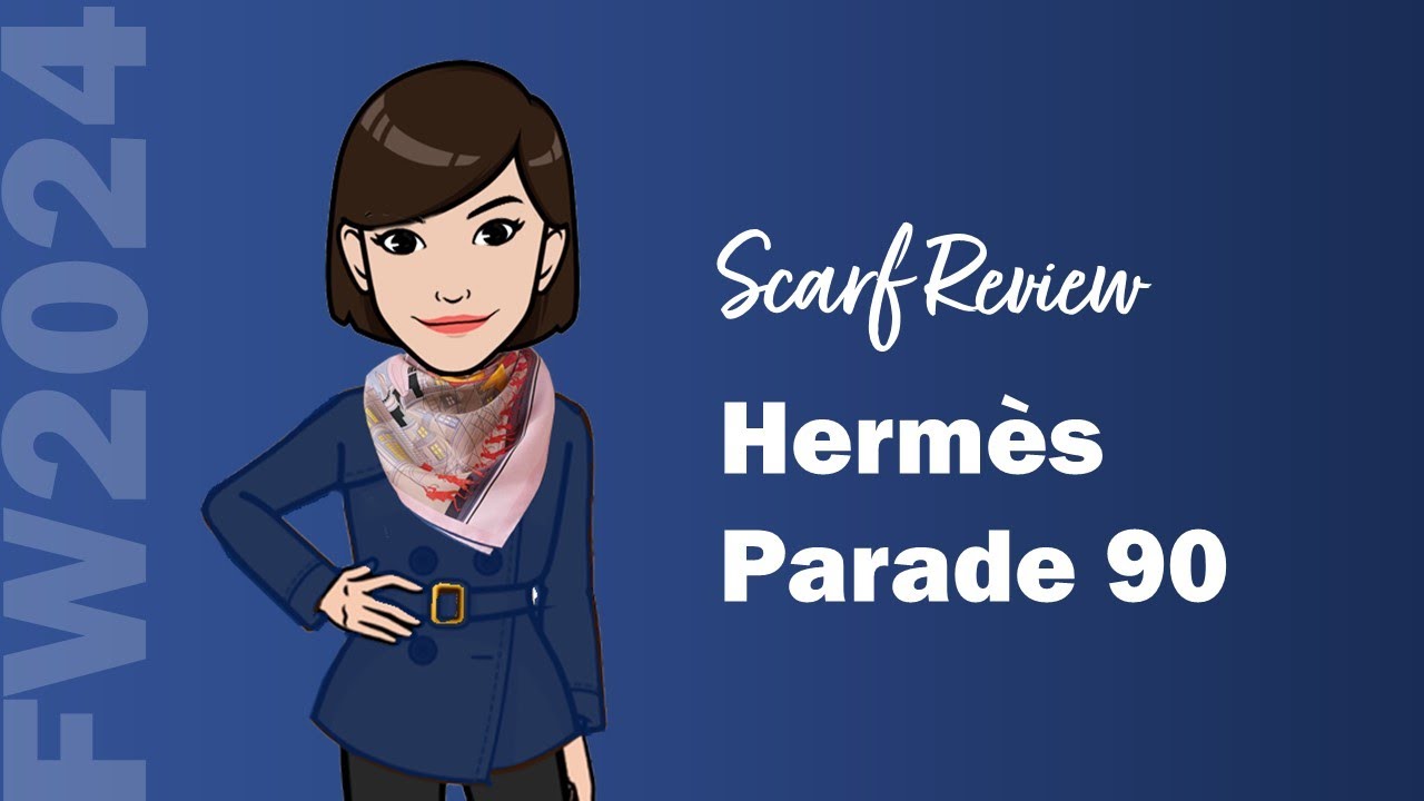 Herm&egrave;s FW2024 Scarf Review | Herm&egrave;s Parade 90 by Jonathan Burton | Cranleyplace