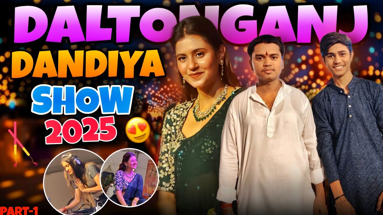 DALTONGANJ DANDIYA SHOW😍 2025 (PART-1)