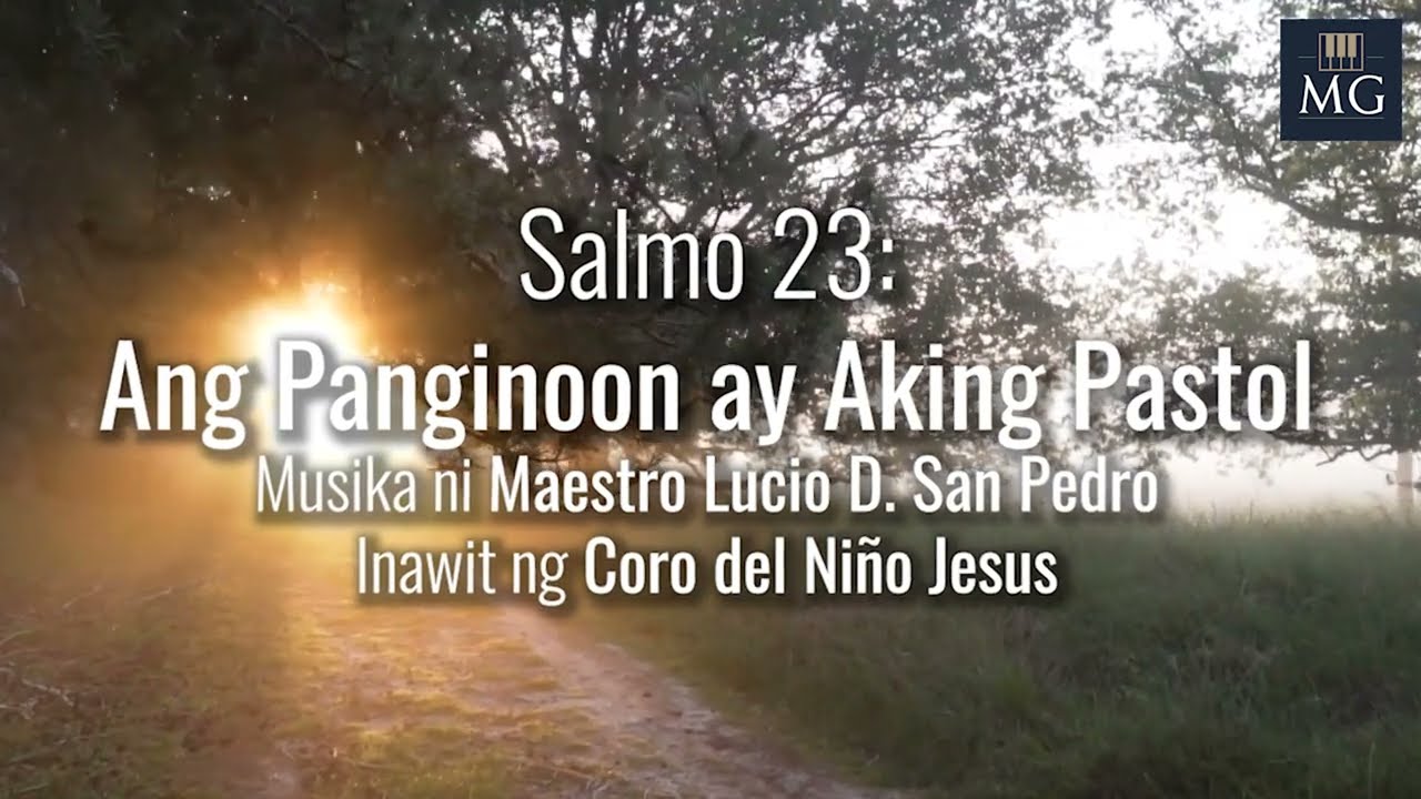 ANG PANGINOON AY AKING PASTOL (SALMO 23) | Lucio San Pedro