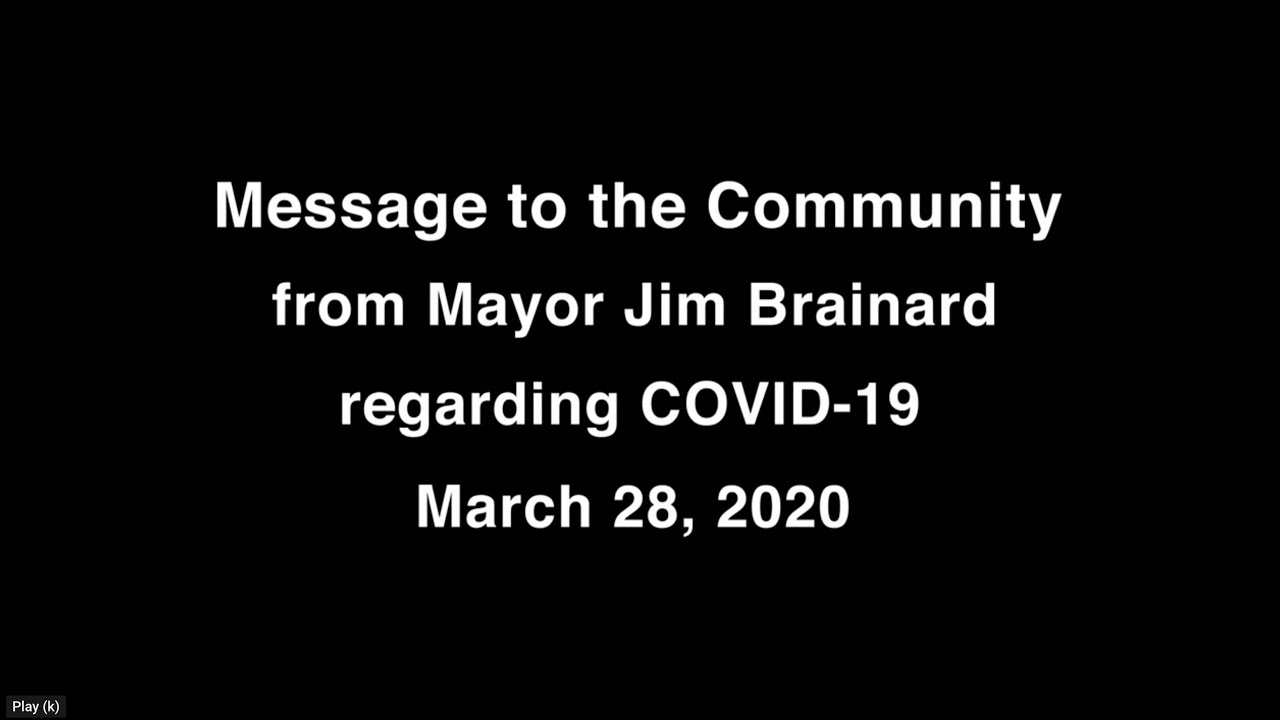 Message to the Community from Mayor Jim Brainard regarding COVID-19 - March 28, 2020