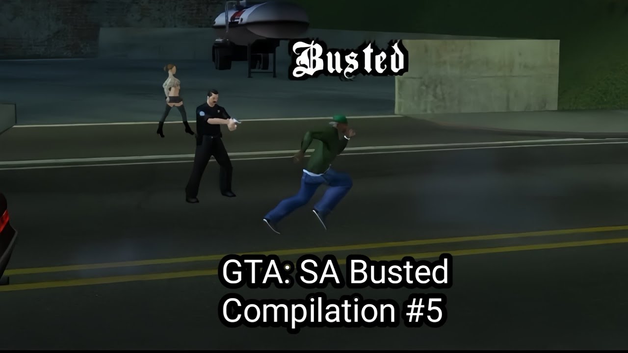 GTA: SA - Busted Compilation #5 