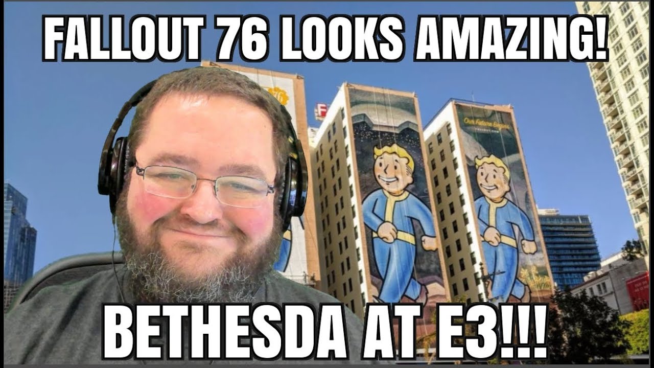 Fallout 76!!! ELDER SCROLLS 6!!! Bethesda at e3 2018!!! My ACTUAL thoughts!
