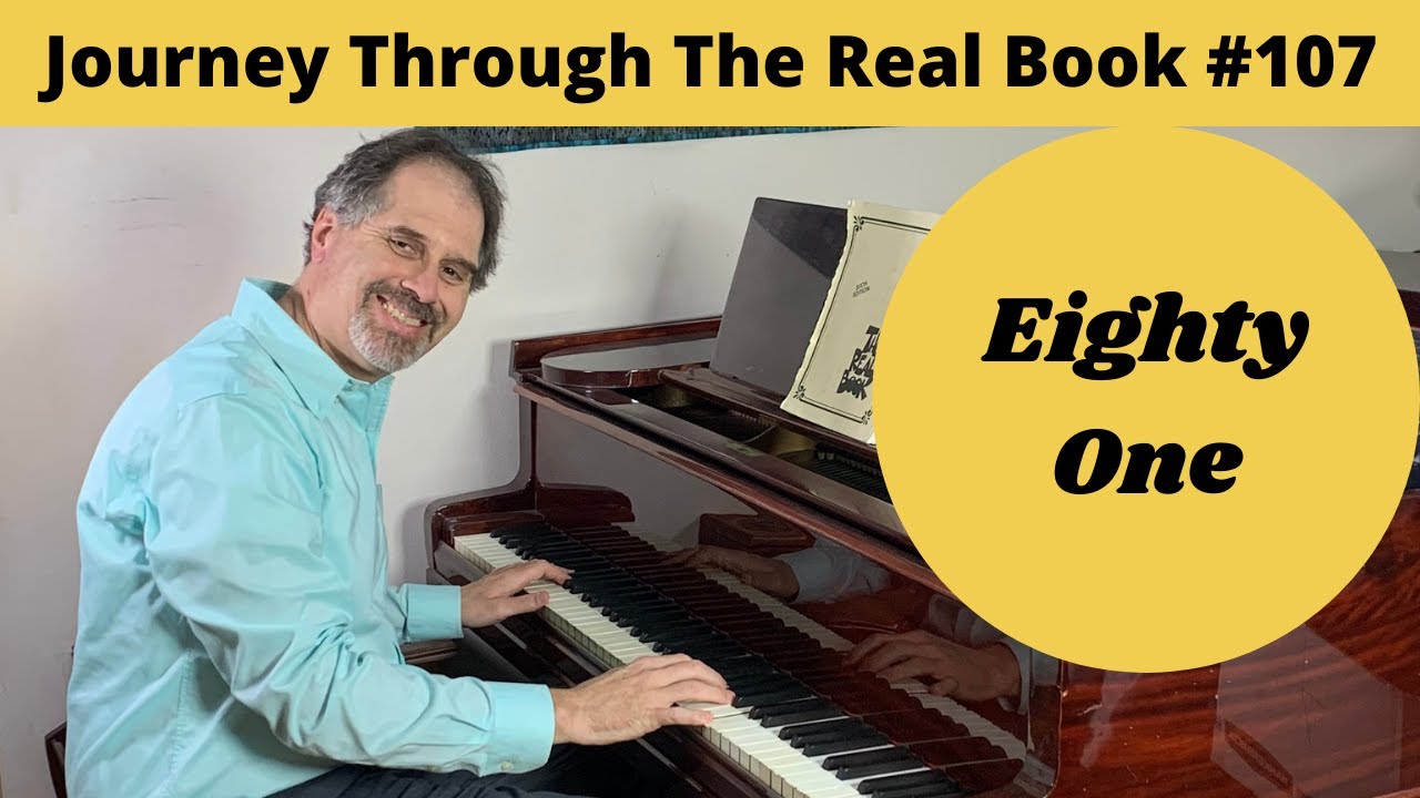 Eighty One: Journey Through The Real Book #107 (Jazz Piano Lesson)